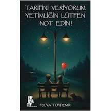 Tarifini Veriyorum Yetimliğin Lütfen Not Edin / Fulya Toydemir