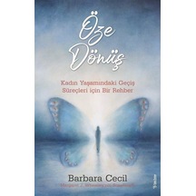 Öze Dönüş - Kadın Yaşamındaki Geçiş Süreçleri için Bir Rehber - Barbara Cecil - Sola Unitas