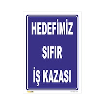 Hedefimiz Sıfır Iş Kazası - Isg Levhası