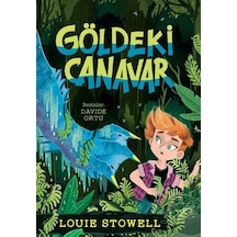 Göldeki Canavar / Louie Stowell
