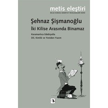 İki Kilise Arasında Binamaz / Şehnaz Şişmanoğlu Şimşek