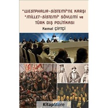 WestphalıaSistemi'ne Karşı MilletSistemi Söylemi ve Türk Dış Politikası - Kemal Çiftçi - Siyasal Kitabevi