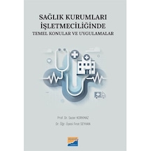 Sağlık Kurumları İşletmeciliğinde Temel Konular Ve Uygulamalar...