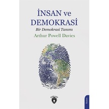 İnsan ve Demokrasi - Bir Demokrasi Tanımı - Arthur Powell Davies - Dorlion Yayınevi