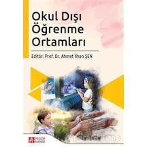Okul Dışı Öğrenme Ortamları- Pegem Akademi Yayıncılık