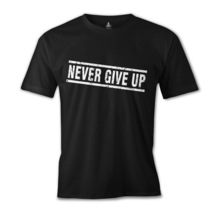 Never Give Up Siyah Erkek Tshirt