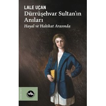 Dürrüşehvar Sultan'ın Anıları