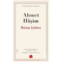 Bütün Şiirleri - Kırmızı Kedi Klasikler - Ahmet Haşim - Kırmızı Kedi