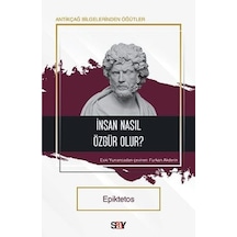 İnsan Nasıl Özgür Olur? - Epiktetos - Say Yayınları