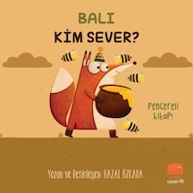 Balı Kim Sever? Pencereli Kitap! - Hazal Özkara - Uçan Fil