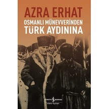 Osmanlı Münevverinden Türk Aydınına Azra Erhat