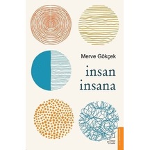 İnsan İnsana - Merve Gökçek - Destek Yayınları