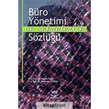 Büro Yönetimi ve Sekreterlik Sözlüğü - Hasan Tutar - Nobel Akademik Yayıncılık