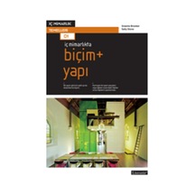 İç Mimarlıkta: Biçim + Yapı - Graeme Brooker -  Sally Stone - Literatür Yayıncılık
