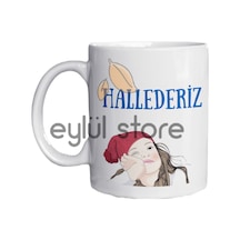 Hallederiz Yazılı Eğlenceli Özel Tasarım Baskılı Kupa Bardak Komik Kupa Bardak 105 Beyaz
