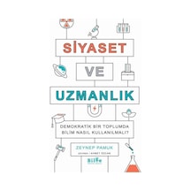 Siyaset ve Uzmanlık - Zeynep Pamuk - Bilge Kültür Sanat