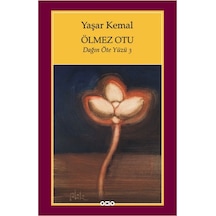Ölmez Otu - Dağın Öteki Yüzü - 3 - Yaşar Kemal - Yapı Kredi Yayınları