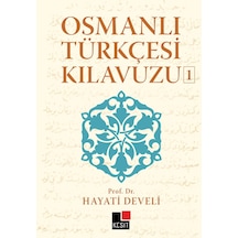 Osmanlı Türkçesi Kılavuzu 1  - Hayati Develi  - Kesit Yayınları