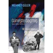 Güneşte Geçmiş & Aşılamazlar Aşılınca / Mehmet Güler