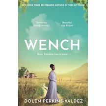 Wench: The Word-of-mouth Hit That Became A New York Times Bestseller 50 x 22