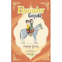 Efsaneler Geçidi - Hayriye Göztaş - Hayykitap