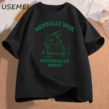 Flood Of Style Komik Zihinsel Hasta Fiziksel Thicc Hamster Meme T Shirt Erkekler Kadınlar O-boyun Moda Pamuk Siyah
