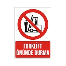 Forklift Önünde Durma Levhası