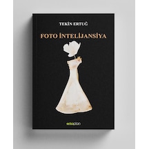 Foto İntelijansiya / Tekin Ertuğ
