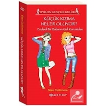Küçük Kızıma Neler Oluyor? Endişeli Bir Babanın Gizli Kuruntul...