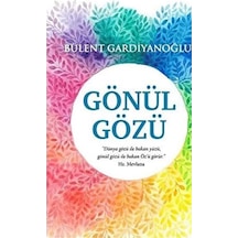 Gönül Gözü - Bülent Gardiyanoğlu 1.baskı