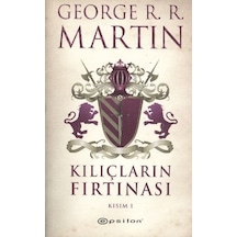 Kılıçların Fırtınası Kısım 1 - George R.R.