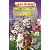 Eğlenceli Bilgi Yayınları Yavuz Sultan Selim Hayallere Sığmayan