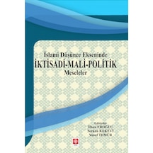 İslami Düşünce Ekseninde İktisadi-Mali Politik Meseleler- Ekin Basım Yayın