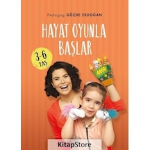 Hayat Oyunla Başlar 3-6 Yaş - Gözde Erdoğan - Nemesis Kitap