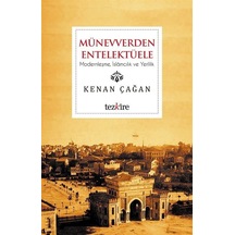 Münevverden Entellektüele / Kenan Çağan