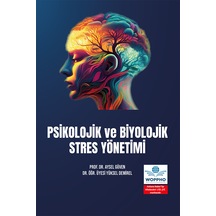 Psikolojik Ve Biyolojik Stres Yönetimi