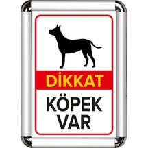 Dikkat Köpek Var 2 A3 Cerceveli Uyarı Ve Yönlendirme Levhası