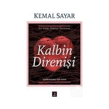 Kalbin Direnişi / Dr. Kemal Sayar