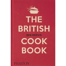 The British Cookbook Authentic Home Cooking Recipes from England, Wales, Scotland, and Northern Ireland
