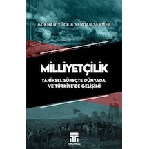 Milliyetçilik Tarihsel Süreçte Dünyada Ve Türkiye'de Gelişimi ...