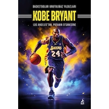 Basketbolun Unutulmaz Yıldızları Kobe Bryant