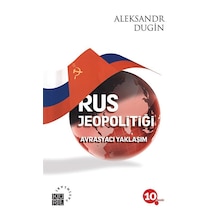Rus Jeopolitiği Avrasyacı Yaklaşım / Aleksandr Dugin