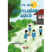 Dostluğun Gücü - Ulya Nur - Perseus Yayınevi