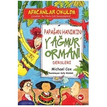Afacanlar Okulda - Papağan Hanım'ın Yağmur Ormanı Dersleri - Michael Cox - Beyaz Balina Yayınları