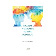 Finansal Piyasalarda Yatırımcı Duyarlılığı / Dr. Semra Demir