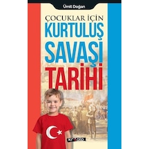 Çocuklar için Kurtuluş Savaşı Tarihi - Ümit Doğan - Kripto