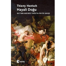 Hayali Doğu - Thierry Hentsch - Metis Yayınları