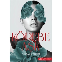 Körebe Aşk / Gülşah Çetiner