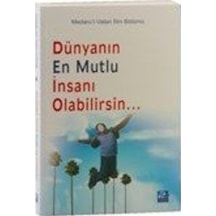 Dünyanın En Mutlu Insanı Olabilirsin Karınca & Polen Yayınları