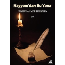 Hayyam'dan Bu Yana / Torun Ahmet Türkmen